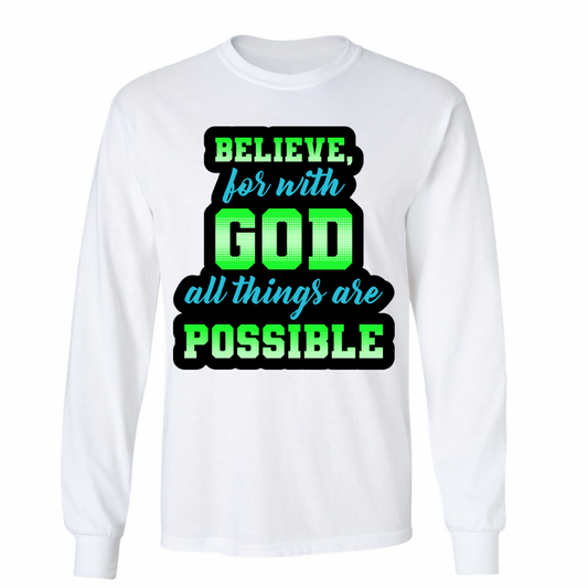 Believe All Things Possible Tee